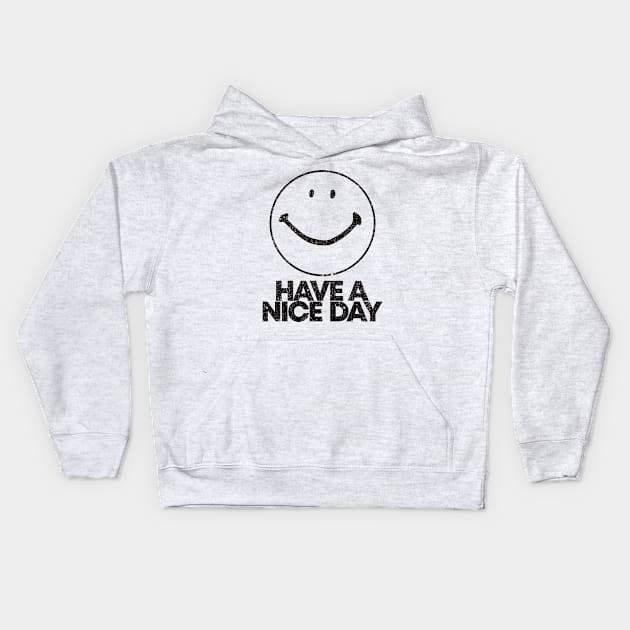 Vintage Have A Nice Day Kids Hoodie by RASRAP